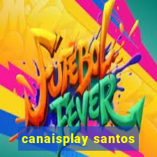 canaisplay santos